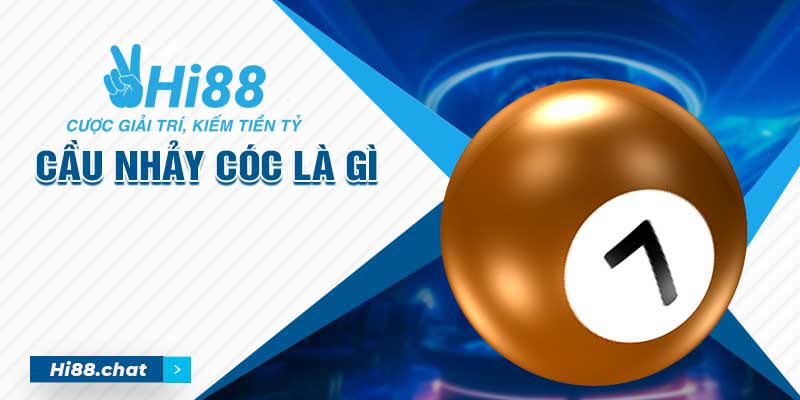 Cầu nhảy cóc là gì? Thông tin tổng hợp dành cho tân thủ 9 cầu nhảy cóc